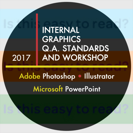 INTERNAL GRAPHICS Q.A. STANDARDS AND WORKSHOP